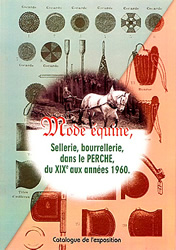 Mode équine, sellerie, bourrellerie dans le Perche du XIXe siècle aux années 1960