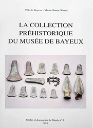 La collection préhistorique du Musée de Bayeux