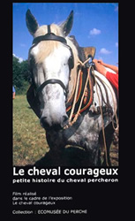Le cheval courageux - Petite histoire du cheval percheron