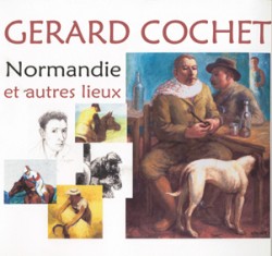 Gérard Cochet - Normandie et autres lieux