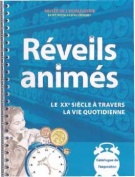 Réveils animés, le XXème siècle à travers la vie quotidienne