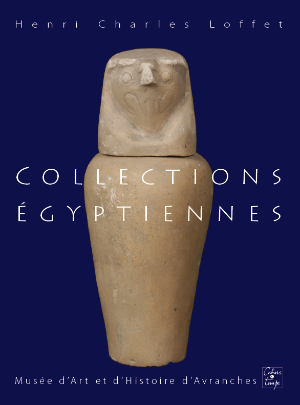 Collections Egyptiennes - Musée d'art et d'histoire d'Avranches - Catalogue raisonné