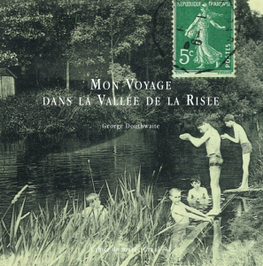 Mon voyage dans la vallée de la Risle, clichés photographiques réalisés par George Douthwaite