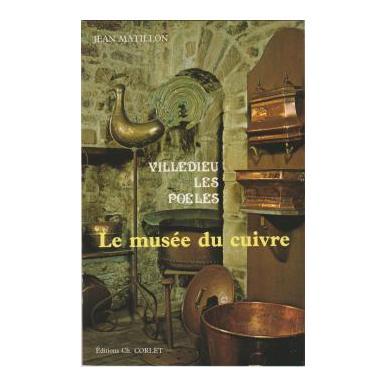 le musée du Cuivre Villedieu-Les-Poêles