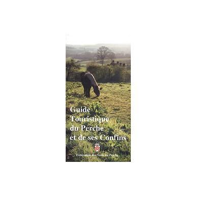 Guide touristique du Perche et de ses confins