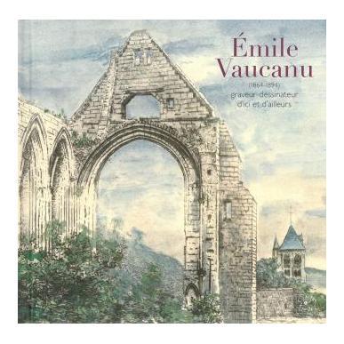 Emile Vaucanu (1864-1894), graveur-dessinateur d'ici et d'ailleurs