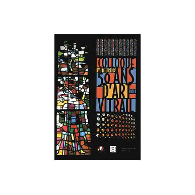Colloque autour de 50 ans d'art du vitrail