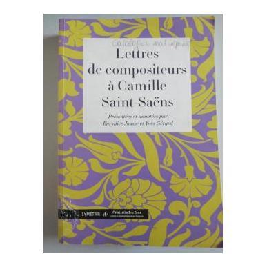 Lettres de compositeurs à Camille Saint-Saëns