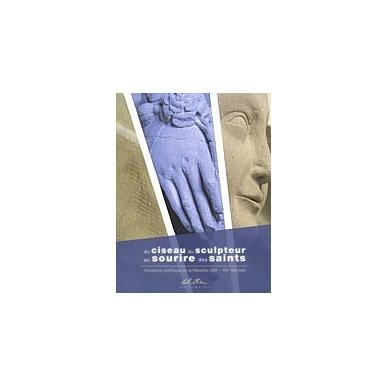 Du ciseau du sculpteur au sourire ds saints