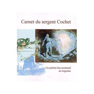 Carnet du sergent Cochet - Un peintre bas-normand en Argonne