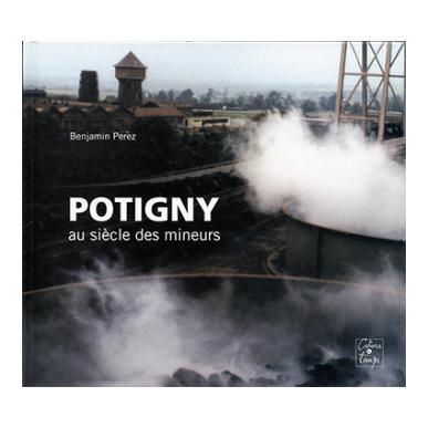 Potigny au siècle des mineurs