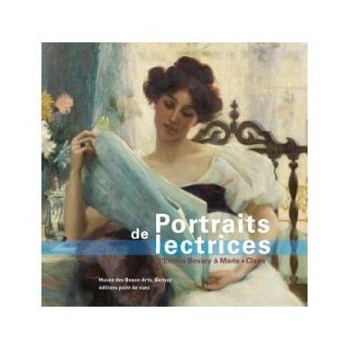 Portraits de Lectrices, d'Emma Bovary à Marie Claire