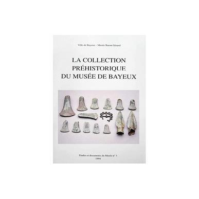 La collection préhistorique du Musée de Bayeux