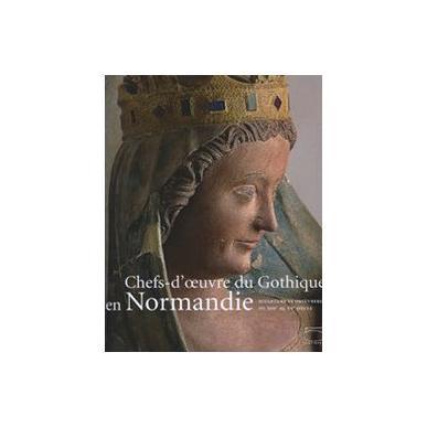 Chefs d'oeuvre du gothique en Normandie